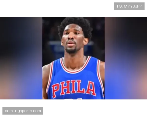 恩比德商业价值6520万 76人季后赛表现成关键变量